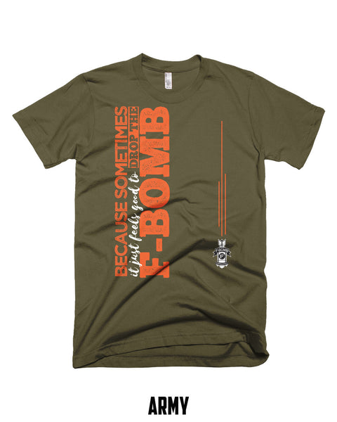 Feels Good to Drop the F-Bomb - Short Sleeve T-Shirt - F-Bomb Morale Gear