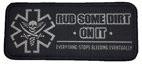 "Rub Some Dirt On It Version 2"  Embroidered Morale Patch - F-Bomb Morale Gear